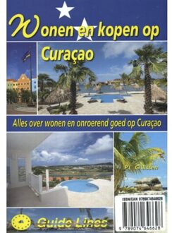 Wonen en kopen op Curacao - Boek Peter Gillissen (907464662X)