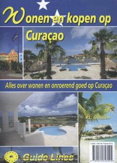 Wonen en kopen op Curaçao - Boek Peter Gillissen (9074646921)