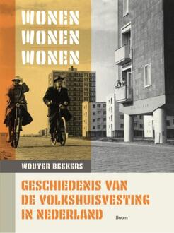 Wonen, wonen, wonen -  Wouter Beekers (ISBN: 9789024474493)