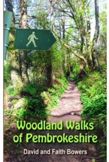 Woodland Walks In Pembrokeshire - Bowers, David