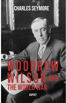 Woodrow Wilson and the World War