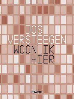 Woon ik hier - Boek Jos Versteegen (9046821447)