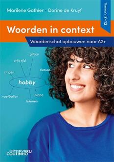 Woorden In Context / Thema's 7-12 Woordenschat Opbouwen Naar A2+ - Marilene Gathier