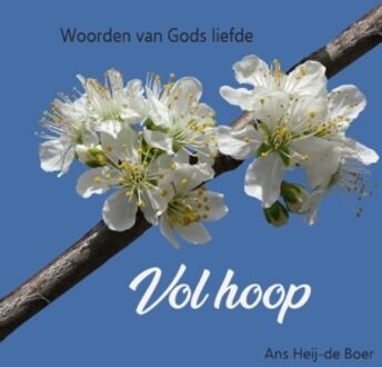 Woorden Van Gods Liefde Vol Hoop - Ans Heij