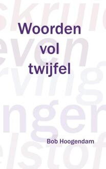 Woorden vol twijfel - Boek Bob Hoogendam (9462540381)