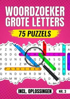 Woordzoeker Grote Letters Nr 3. - 75 Puzzels Incl. Oplossingen -  Woordzoeker Specialist (ISBN: 9789403789231)