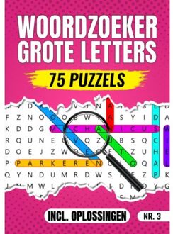 Woordzoeker Grote Letters Nr 3. - 75 Puzzels Incl. Oplossingen - Woordzoeker Specialist