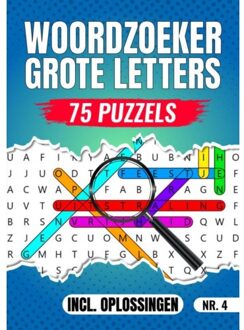 Woordzoeker Grote Letters Nr 4. - 75 Puzzels Incl. Oplossingen - Woordzoeker Specialist
