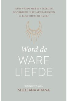Word De Ware Liefde - Sheleana Aiyana