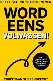 Word eens volwassen - Christiaan Slierendrecht - ebook