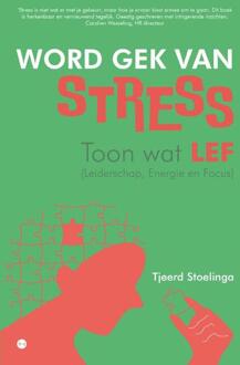Word gek van stress -  Tjeerd Stoelinga (ISBN: 9789465095127)