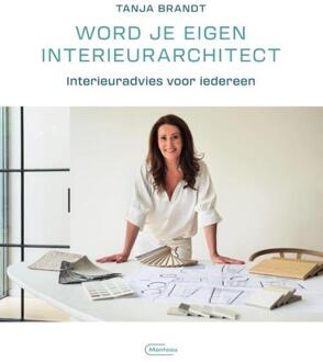 Word Je Eigen Interieurarchitect - Tanja Brandt