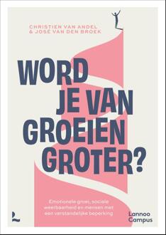 Word je van groeien groter? -  Christien van Andel, José van den Broek (ISBN: 9789059961852)