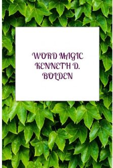 Word Magic Kenneth D. Bolden - Kenneth D. Bolden