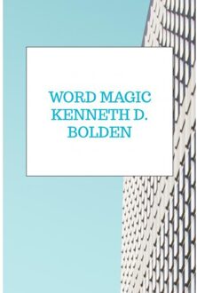 Word Magic Kenneth D. Bolden - Kenneth D. Bolden