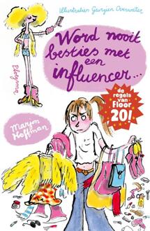 Word nooit besties met een influencer! -  Marjon Hoffman (ISBN: 9789021686974)