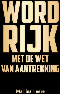 Word rijk met de wet van aantrekking - Marlies Heere - ebook