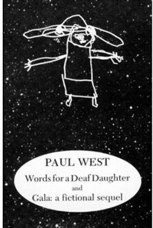 Words For A Deaf Daughter And Gala: A Fictional Sequel - American Literature (Dalkey Archive) - Paul West