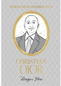 Words From A Fashion Icon: Christian Dior - Megan Hess