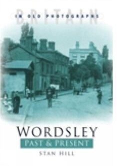 Wordsley Past And Present - Stan Hill
