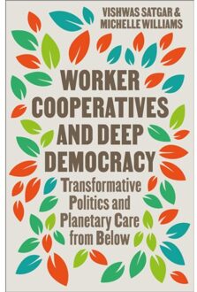 Worker Cooperatives And Deep Democracy - Vishwas Satgar