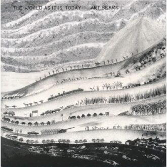 World As It Is Today - Art Bears