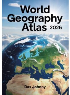 World Geography Atlas 2026 - Dax Johnny