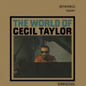 World Of Cecil Taylor - Cecil Taylor