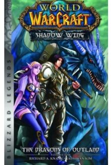 World Of Warcraft: Shadow Wing - The Dragons Of Outland - Book One - Richard A. Knaak