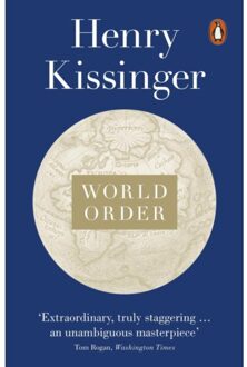 World Order : Reflections on the Character of Nations and the Course of History