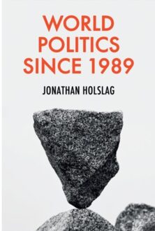 World politics since 1989 - Jonathan Holslag