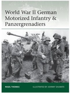 World War II German Motorized Infantry & Panzergrenadiers