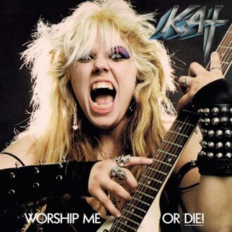 Worship Me Or Die! - Great Kat