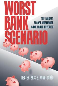 Worst Bank Scenario -  Hester Bais, Wink Sabée (ISBN: 9789083148250)
