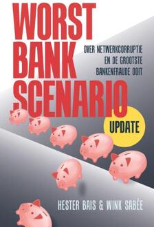 Worst Bank Scenario (Update) -  Hester Bais, Wink Sabée (ISBN: 9789083148236)