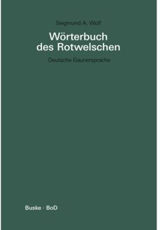 Worterbuch Des Rotwelschen / Worterbuch Des Rotwelschen - Siegmund a Wolf