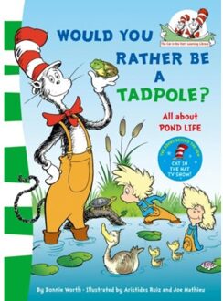 Would you rather be a tadpole? (The Cat in the Hat's Learning Library)