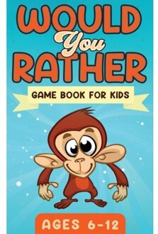 Would You Rather Game Book For Kids Ages 6-12 - Publishing, Witty