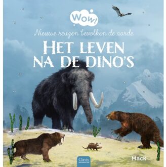 Wow! Het Leven Na De Dino’s - Wow! - Mack van Gageldonk