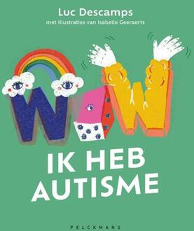 WOW! Ik heb autisme -  Luc Descamps (ISBN: 9789463106382)