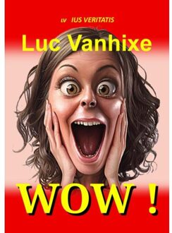 Wow ! - Luc Vanhixe