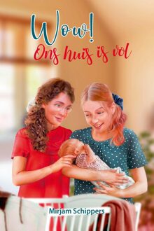 Wow! Ons huis is vol - Mirjam Schippers - ebook