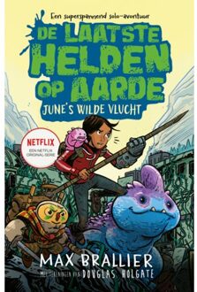 WPG Kindermedia De Laatste Helden Op Aarde: June's Wilde Vlucht - De Laatste Helden Op Aarde - Max Brallier