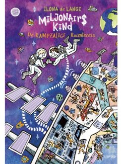 WPG Kindermedia De Rampzalige Ruimtereis - Miljonairskind - Ilona de Lange