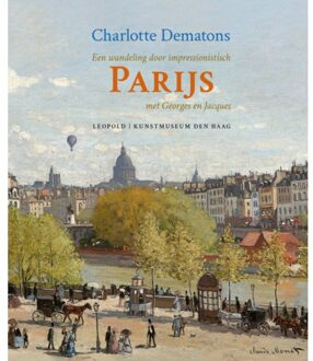WPG Kindermedia Een Wandeling Door Impressionistisch Parijs - Kunstprentenboeken - Charlotte Dematons