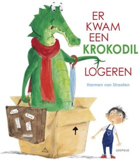 WPG Kindermedia Er Kwam Een Krokodil Logeren - Grappige En Ondeugende Rijmprentenboeken - Harmen van Straaten