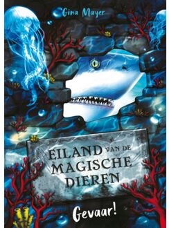 WPG Kindermedia Gevaar! - Eiland Van De Magische Dieren - Gina Mayer