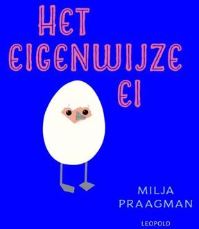 WPG Kindermedia Het Eigenwijze Ei - Milja Praagman