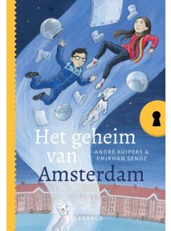 WPG Kindermedia Het Geheim Van Amsterdam - Het Geheim Van... - André Kuipers