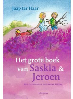 WPG Kindermedia Het Grote Boek Van Saskia En Jeroen - Saskia & Jeroen - Jaap ter Haar